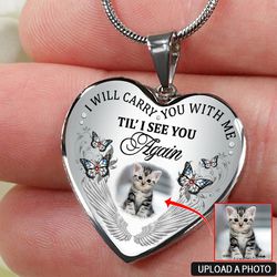 Customize Picture Necklace “I Will Carry You With Me Til I See You”