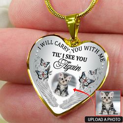 Customize Picture Necklace “I Will Carry You With Me Til I See You”